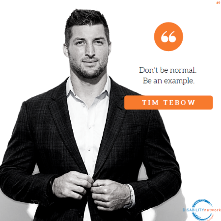An black and white image of athlete Tim Tebow with the quote "Don't be normal. Be an example"